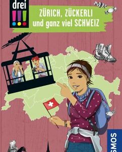 Die drei !!!, Zürich, Zückerli und ganz viel Schweiz (drei Ausrufezeichen) (eBook, PDF)