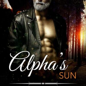 Alpha's Sun (Alpha Bad Boys, #12)