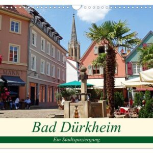 Bad Dürkheim Ein Stadtspaziergang (Wandkalender 2024 DIN A3 quer), CALVENDO Monatskalender