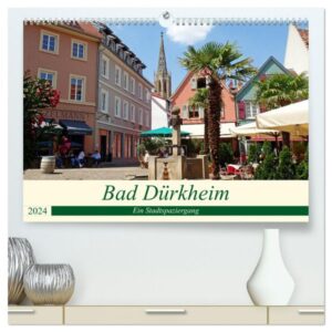 Bad Dürkheim Ein Stadtspaziergang (hochwertiger Premium Wandkalender 2024 DIN A2 quer), Kunstdruck in Hochglanz
