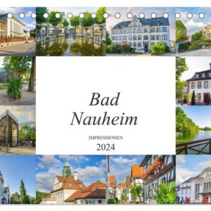 Bad Nauheim Impressionen (Tischkalender 2024 DIN A5 quer), CALVENDO Monatskalender