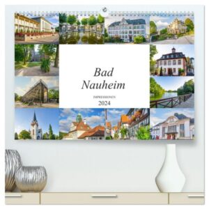 Bad Nauheim Impressionen (hochwertiger Premium Wandkalender 2024 DIN A2 quer), Kunstdruck in Hochglanz