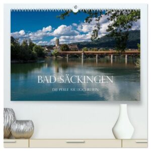 Bad Säckingen - Die Perle am Hochrhein (hochwertiger Premium Wandkalender 2024 DIN A2 quer), Kunstdruck in Hochglanz