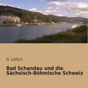 Bad Schandau und die Sächsisch-Böhmische Schweiz