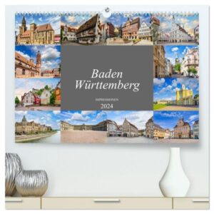 Baden-Württemberg Stadtansichten (hochwertiger Premium Wandkalender 2024 DIN A2 quer), Kunstdruck in Hochglanz