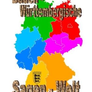 Baden Württembergische Sagenwelt