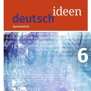 Deutsch ideen 6. Schülerband. Baden-Württemberg
