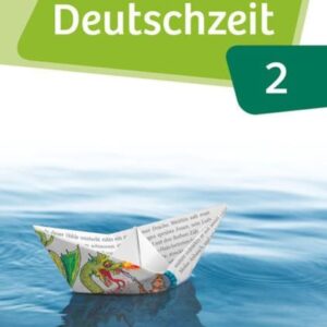 Deutschzeit Band 2: 6. Schuljahr - Baden-Württemberg - Schülerbuch