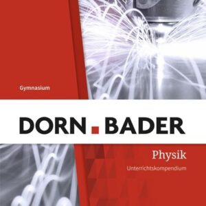 Dorn / Bader Physik SII 12. Übungsmaterial. Baden-Württemberg