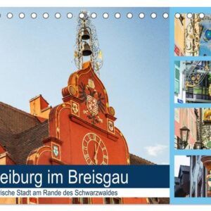 Freiburg im Breisgau. Malerische Stadt am Rande des Schwarzwaldes (Tischkalender 2024 DIN A5 quer), CALVENDO Monatskalender