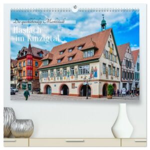 Haslach im Kinzigtal - Die quicklebendige Marktstadt (hochwertiger Premium Wandkalender 2024 DIN A2 quer), Kunstdruck in Hochglanz