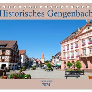 Historisches Gengenbach (Tischkalender 2024 DIN A5 quer), CALVENDO Monatskalender