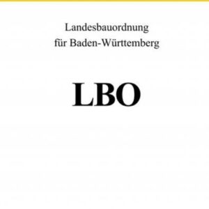 Landesbauordnung für Baden-Württemberg LBO 2022