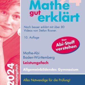 Mathe gut erklärt 2024 Leistungsfach Baden-Württemberg Gymnasium