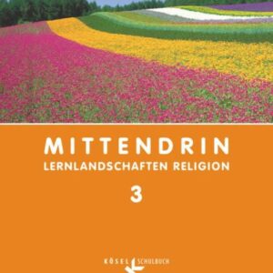 Mittendrin - Baden-Württemberg und Niedersachsen / Band 3: 9./10. Schuljahr - Schülerbuch