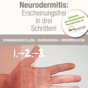 Neurodermitis: Erscheinungsfrei in drei Schritten!