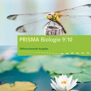 PRISMA Biologie 9/10. Schulbuch Klasse 9/10. Differenzierende Ausgabe Baden-Württemberg
