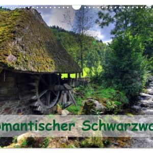 Romantischer Schwarzwald (Wandkalender 2024 DIN A3 quer), CALVENDO Monatskalender