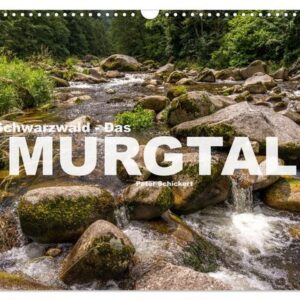 Schwarzwald - Das Murgtal (Wandkalender 2024 DIN A3 quer), CALVENDO Monatskalender