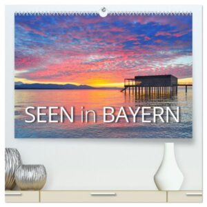 Seen in Bayern (hochwertiger Premium Wandkalender 2024 DIN A2 quer), Kunstdruck in Hochglanz