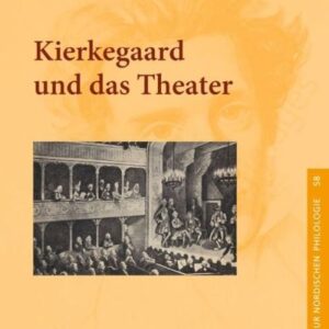 Kierkegaard und das Theater