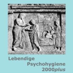 Lebendige Psychohygiene 2000plus